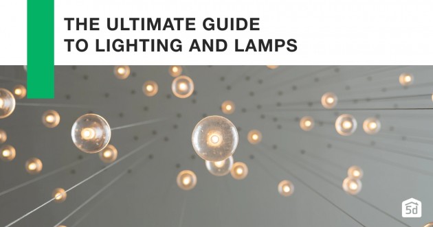 The Ultimate Guide to Lighting and Lamps