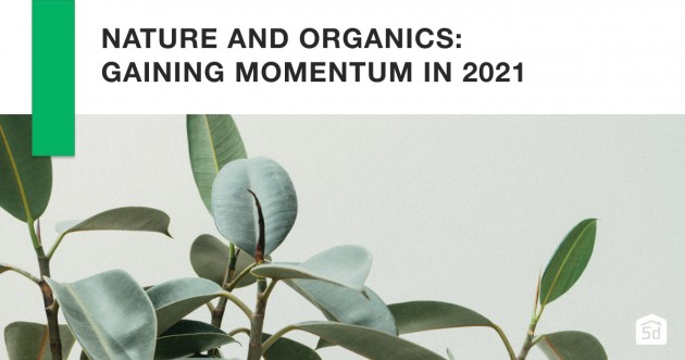 Nature and Organics: Gaining Momentum in 2021
