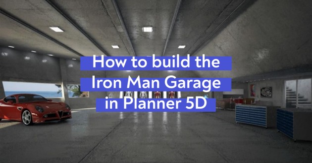 How to build the Iron Man Garage in Planner 5D - Articles about Garages 1 by  image